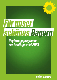 BÜNDNIS 90/DIE GRÜNEN Bayern Wahlprogramm 2023
